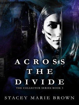 cover image of Across the Divide (Collector Series #3)